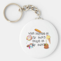 What Happens at My Aunt's STAYS at My Aunt&ap Key Chains