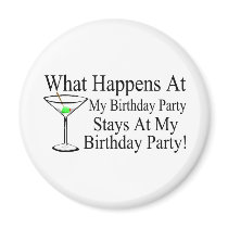 What Happens At My Birthday Party Stays At My Birt