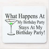 What Happens At My Birthday Party Stays At My Birt