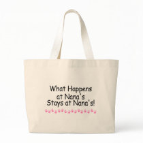 What Happens At Nanas Stays At Nanas Canvas Bags