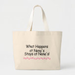 What Happens At Nanas Stays At Nanas Canvas Bags