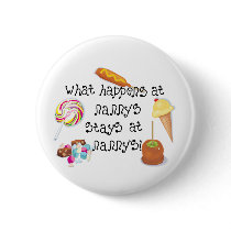 What Happens at Nanny's STAYS at Nanny's Pinback Buttons
