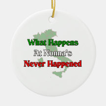 What happens at Nonna's never happened Christmas Tree Ornaments