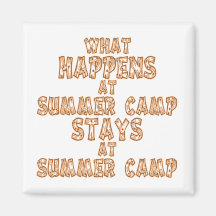What Happens at Summer Camp Refrigerator Magnet