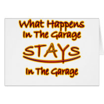 What Happens in Garage Stays..bright letters