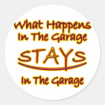 What Happens in Garage Stays..bright letters Stickers