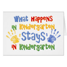 What Happens In Kindergarten Greeting Cards