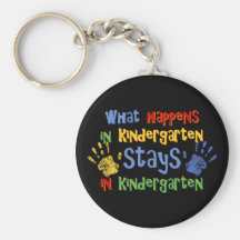 What Happens In Kindergarten Keychain