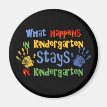 What Happens In Kindergarten Magnets