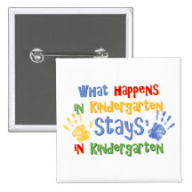 What Happens In Kindergarten Pins