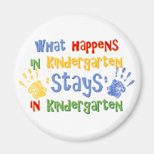 What Happens In Kindergarten Refrigerator Magnets