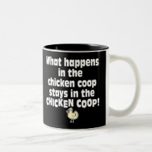 What Happens in the Chicken Coop Coffee Mugs