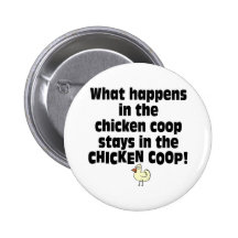 What Happens in the Chicken Coop Pinback Buttons