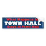 What Happens in Town Hall bumper stickers