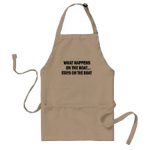 WHAT HAPPENS ON THE BOAT... STAYS ON THE BOAT APRONS