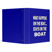 WHAT HAPPENS ON THE BOAT... STAYS ON THE BOAT