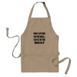 What happens on the boat stays on the boat - funny apron
