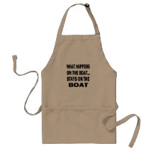 What happens on the boat stays on the boat - funny apron