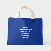 What happens on the boat stays on the boat - funny tote bags