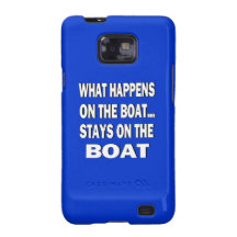 What happens on the boat stays on the boat - funny galaxy s2 case