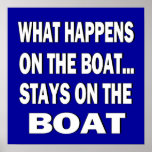 What happens on the boat stays on the boat - funny print