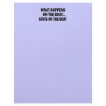 WHAT HAPPENS ON THE BOAT... STAYS ON THE BOAT letterhead