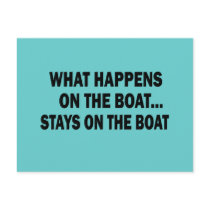 WHAT HAPPENS ON THE BOAT... STAYS ON THE BOAT POST CARDS