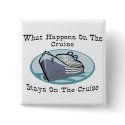 What Happens On The Cruise buttons
