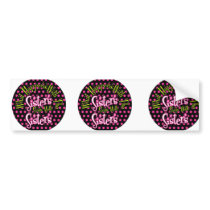 what happens with the sisters stays with sisters bumper stickers