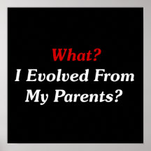 What? I Evolved From My Parents? Poster