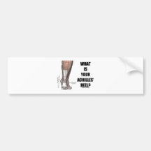 What Is Your Achilles' Heel? (Heel Anatomy) Bumper Stickers