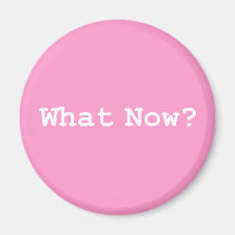 What Now Gifts Magnet