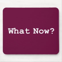 What Now Gifts Mouse Pads