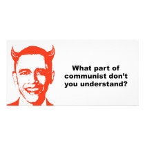 What part of communist don't you understand customized photo card