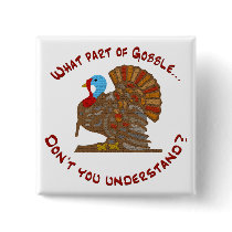 What part of gobble... pin
