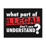 What Part of Illegal Don't You Understand Post Card