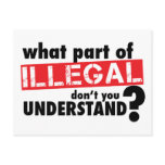 What Part of Illegal Don't You Understand postcards