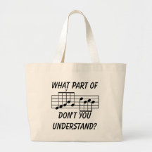 What Part Of Musical Notation Don't You Understand Canvas Bag