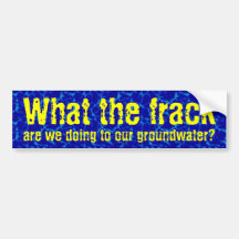 What the frack bumper sticker