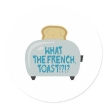 what the french toast round sticker