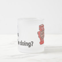 What the hell do you think you're doing coffee mugs