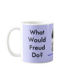 What Would Freud Do? mugs