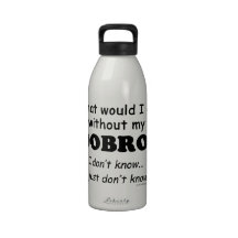 What Would I Do, Dobro Water Bottles