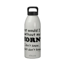 What Would I Do, Horn Reusable Water Bottles