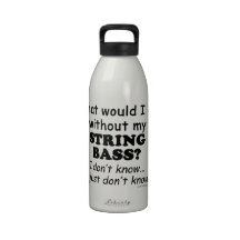 What Would I Do, String Bass Drinking Bottle