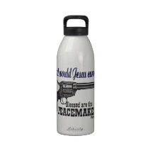 What Would Jesus Carry? A Peacemaker Water Bottles