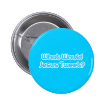 What would jesus tweet pinback button