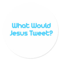 What would jesus tweet