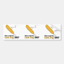 What Would The Corn Dog Do? Bumper Sticker