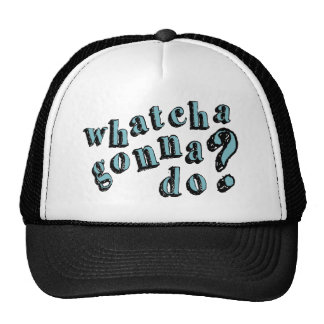 whatcha_gonna_do-rd6cd2ae1e167463cb71b6f